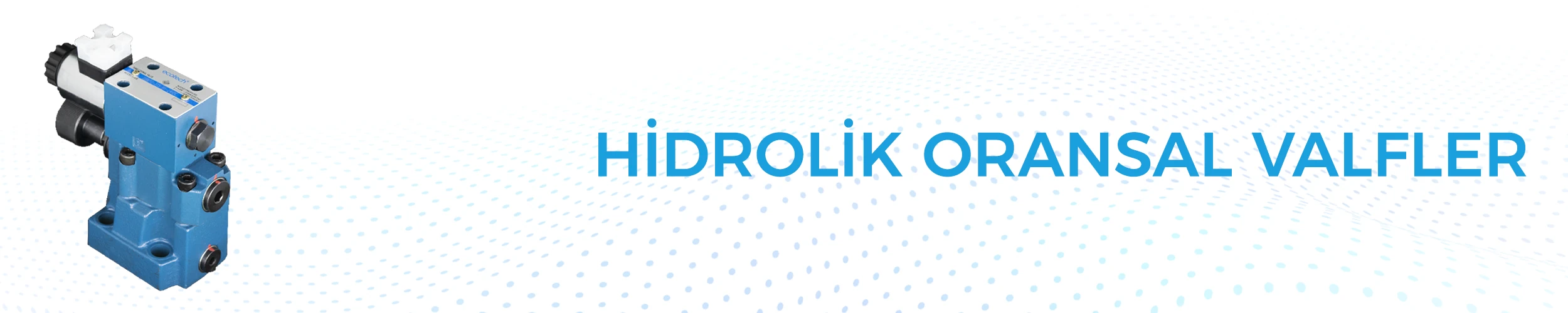 hidrolik oransal valfler