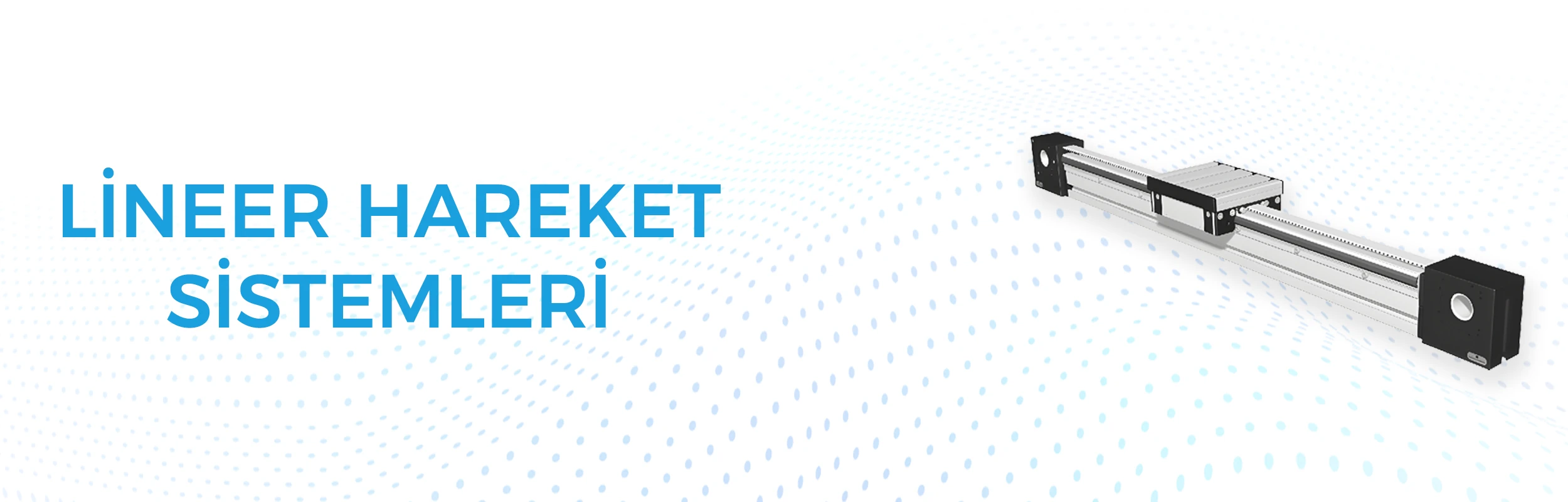 lineer hareket sistemleri