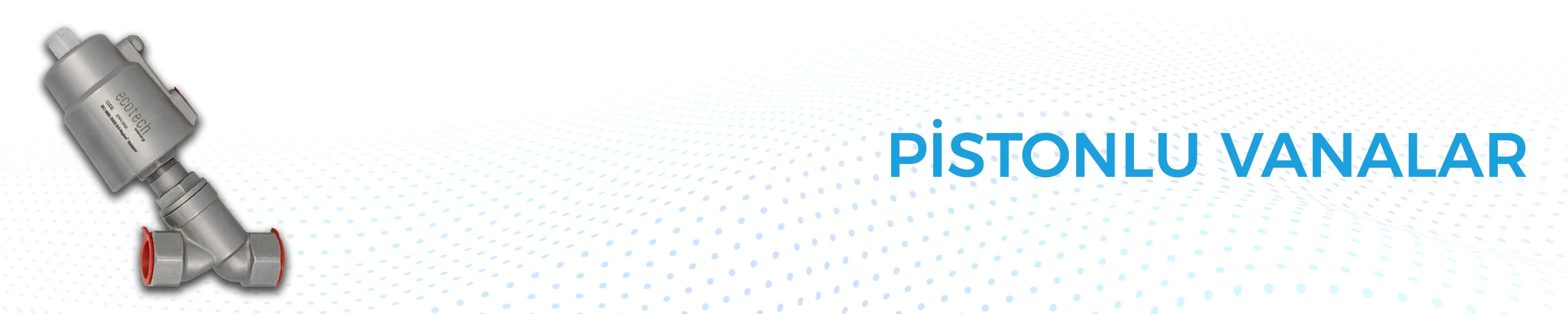 pistonlu vanalar