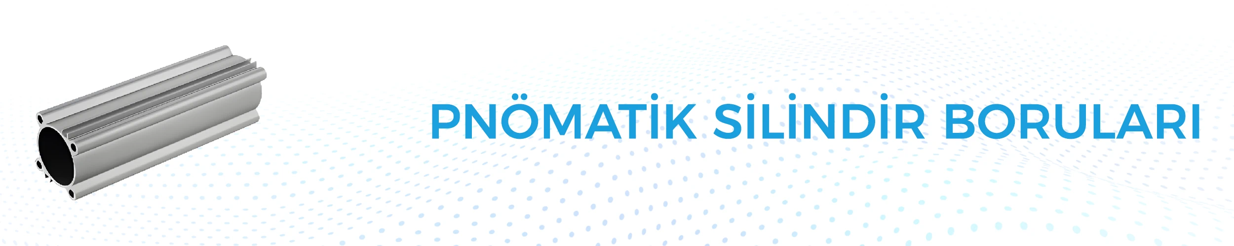 pnömatik silindir boruları