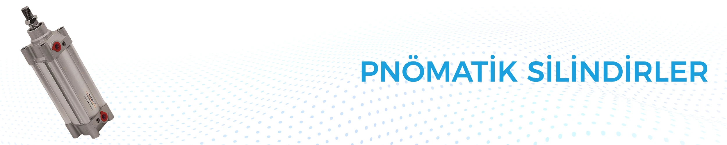 pnömatik silindirler